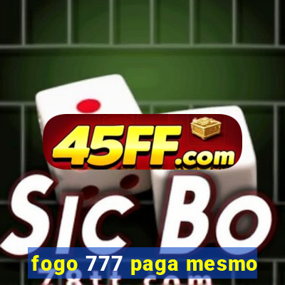 fogo 777 paga mesmo